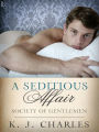 A Seditious Affair: A Society of Gentlemen Novel