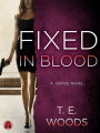 Fixed in Blood: A Justice Novel