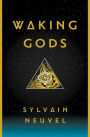 Waking Gods (Themis Files Series #2)