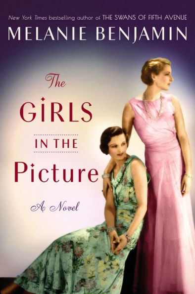 The Girls in the Picture: A Novel