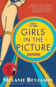 Title: The Girls in the Picture: A Novel, Author: Melanie Benjamin