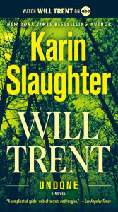Title: Undone (Will Trent Series #3), Author: Karin Slaughter