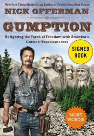 Gumption: Relighting the Torch of Freedom with America's Gutsiest Troublemakers