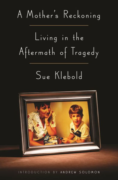 A Mother's Reckoning: Living in the Aftermath of Tragedy