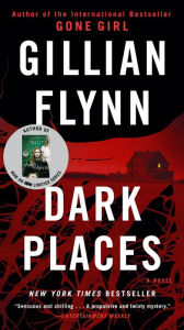 Title: Dark Places: A Novel, Author: Gillian Flynn