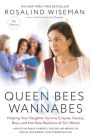 Queen Bees and Wannabes, 3rd Edition: Helping Your Daughter Survive Cliques, Gossip, Boys, and the New Realities of Girl World