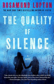 Title: The Quality of Silence, Author: Rosamund Lupton