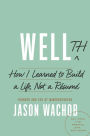 Wellth: How I Learned to Build a Life, Not a Resume