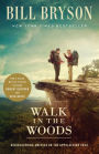 A Walk in the Woods (Movie Tie-In): Rediscovering America on the Appalachian Trail