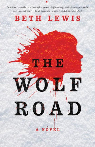 The Wolf Road: A Novel