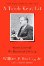 A Torch Kept Lit: Great Lives of the Twentieth Century