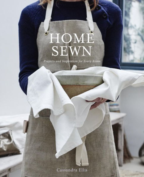 Home Sewn: Projects and Inspiration for Every Room