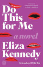 Do This for Me: A Novel