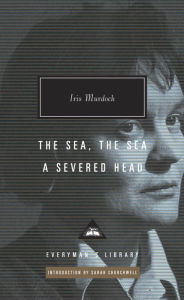 Title: The Sea, the Sea; A Severed Head: Introduction by Sarah Churchwell, Author: Iris Murdoch
