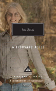 Title: A Thousand Acres: Introduction by Lucy Hughes-Hallett, Author: Jane Smiley