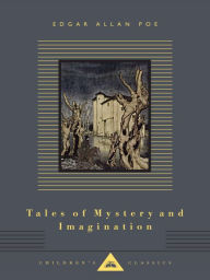Title: Tales of Mystery and Imagination: Illustrated by Arthur Rackham, Author: Edgar Allan Poe