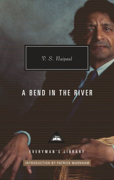 A Bend in the River: Introduction by Patrick Marnham