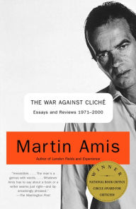 Title: The War against Cliché: Essays and Reviews 1971-2000, Author: Martin Amis