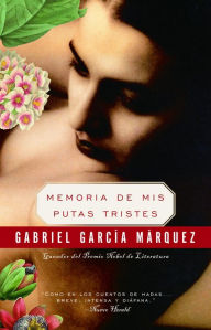Title: Memoria de mis putas tristes / Memories of my Melancholy Whores, Author: Gabriel García Márquez