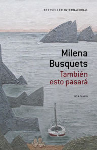 Title: También esto pasará (This Too Shall Pass), Author: Milena Busquets