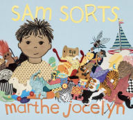 Title: Sam Sorts, Author: Marthe Jocelyn