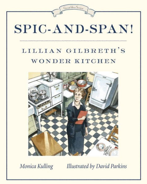 Spic-and-Span!: Lillian Gilbreth's Wonder Kitchen