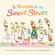 Title: It Happened on Sweet Street, Author: Caroline Adderson