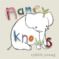 Title: Nancy Knows, Author: Cybèle Young