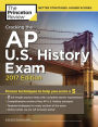 Cracking the AP U.S. History Exam, 2017 Edition