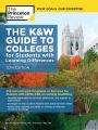 The K&W Guide to Colleges for Students with Learning Differences, 13th Edition: 353 Schools with Programs or Services for Students with ADHD, ASD, or Learning Disabilities