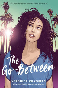 Title: The Go-Between, Author: Veronica Chambers