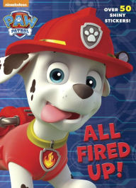 Title: All Fired Up! (Paw Patrol), Author: Golden Books