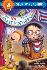 Title: How Not to Run for Class President, Author: Catherine A. Hapka