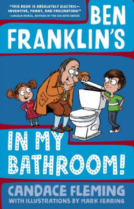 Title: Ben Franklin's in My Bathroom! (History Pals Series #1), Author: Candace Fleming