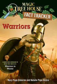 Title: Magic Tree House Fact Tracker #40: Warriors: A nonfiction companion to Magic Tree House #31: Warriors in Winter, Author: Mary Pope Osborne