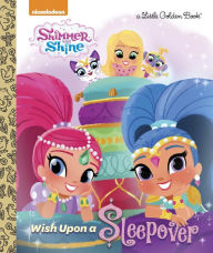 Title: Wish Upon a Sleepover (Shimmer and Shine), Author: Mary Tillworth