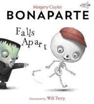 Title: Bonaparte Falls Apart: A Funny Skeleton Book for Kids and Toddlers, Author: Margery Cuyler