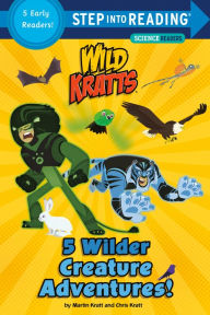 Title: 5 Wilder Creature Adventures (Wild Kratts), Author: Chris Kratt
