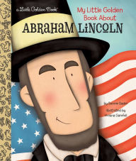 Title: My Little Golden Book About Abraham Lincoln, Author: Bonnie Bader