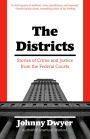The Districts: Stories of American Justice from the Federal Courts