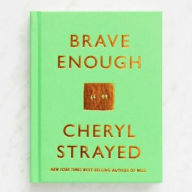 Title: Brave Enough, Author: Cheryl Strayed