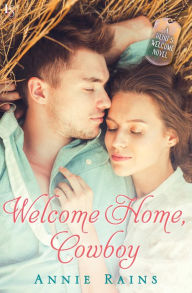 Welcome Home, Cowboy: A Hero's Welcome Novel