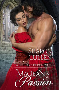Title: MacLean's Passion: A Highland Pride Novel, Author: Sharon Cullen