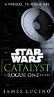 Catalyst (Star Wars): A Rogue One Novel