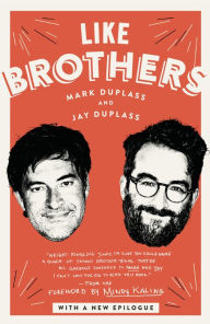 Title: Like Brothers, Author: Mark Duplass