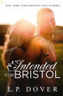 Intended for Bristol: A Second Chances Novel