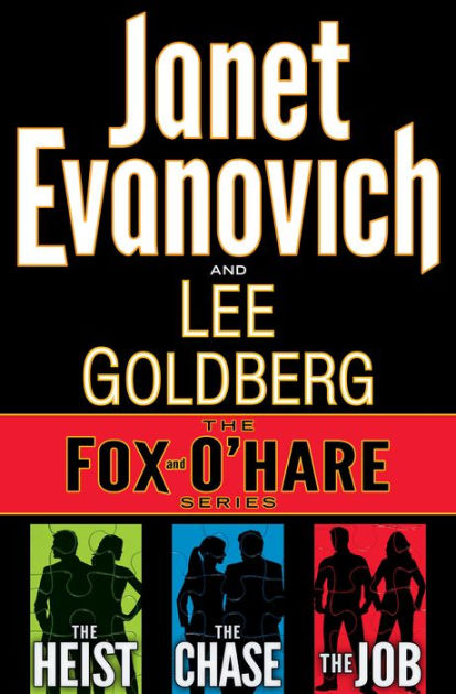 The Fox and O'Hare Series 3-Book Bundle: The Heist, The Chase, The Job by Janet  Evanovich, Lee Goldberg, eBook