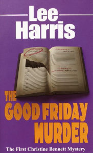 Title: The Good Friday Murder (Christine Bennett Series #1), Author: Lee Harris