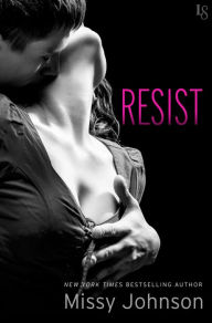 Title: Resist: A Novel, Author: Missy Johnson