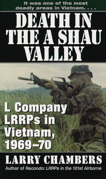 Death in the A Shau Valley: L Company LRRPs in Vietnam, 1969-70